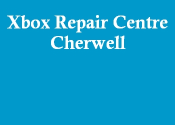 Xbox Repair Centre Cherwell