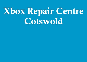 Xbox Repair Centre Cotswold