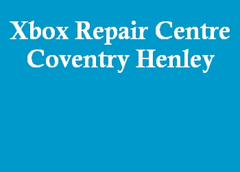 Xbox Repair Centre Coventry Henley