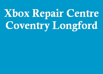 Xbox Repair Centre Coventry Longford