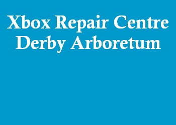 Xbox Repair Centre Derby Arboretum