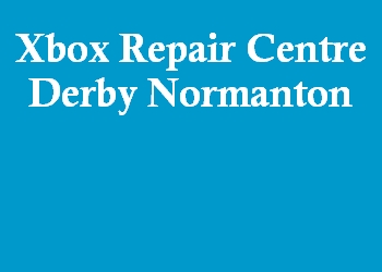 Xbox Repair Centre Derby Normanton