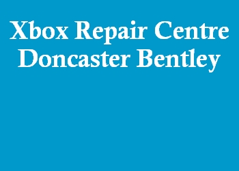 Xbox Repair Centre Doncaster Bentley