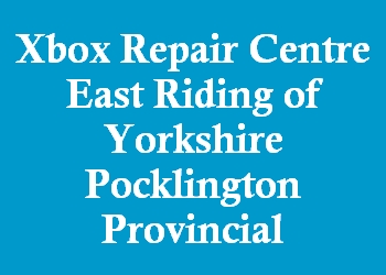 Xbox Repair Centre East Riding of Yorkshire Pocklington Provincial