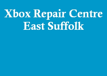 Xbox Repair Centre East Suffolk