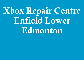 Xbox Repair Centre Enfield Lower Edmonton