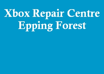 Xbox Repair Centre Epping Forest