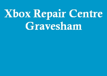 Xbox Repair Centre Gravesham