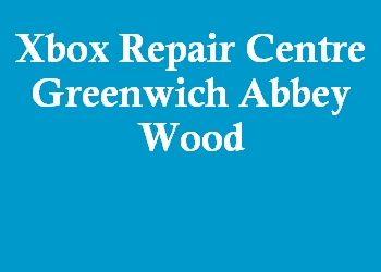 Xbox Repair Centre Greenwich Abbey Wood