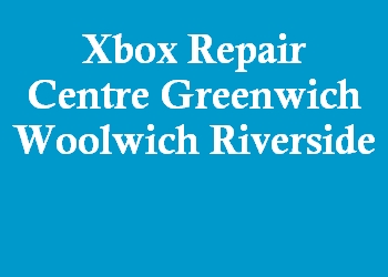 Xbox Repair Centre Greenwich Woolwich Riverside