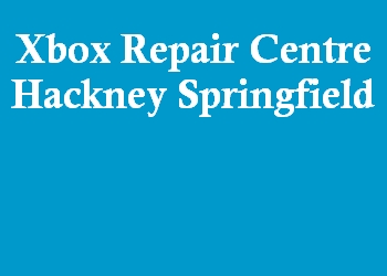 Xbox Repair Centre Hackney Springfield
