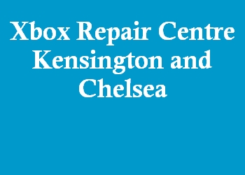Xbox Repair Centre Kensington and Chelsea