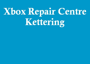 Xbox Repair Centre Kettering