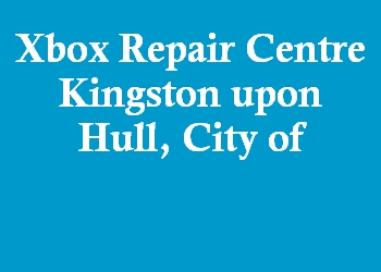 Xbox Repair Centre Kingston upon Hull, City of