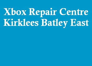 Xbox Repair Centre Kirklees Batley East