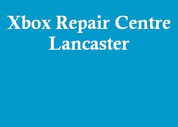Xbox Repair Centre Lancaster