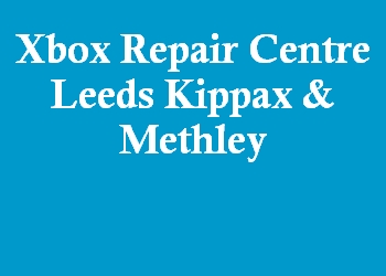 Xbox Repair Centre Leeds Kippax & Methley
