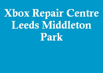 Xbox Repair Centre Leeds Middleton Park