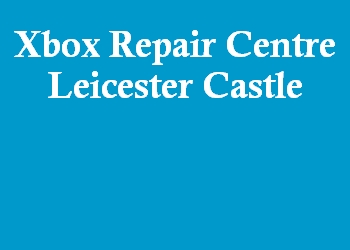 Xbox Repair Centre Leicester Castle
