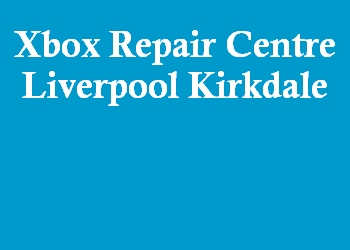 Xbox Repair Centre Liverpool Kirkdale