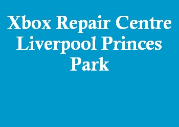 Xbox Repair Centre Liverpool Princes Park