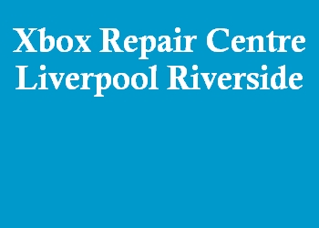 Xbox Repair Centre Liverpool Riverside