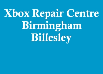 Xbox Repair Centre Birmingham Billesley