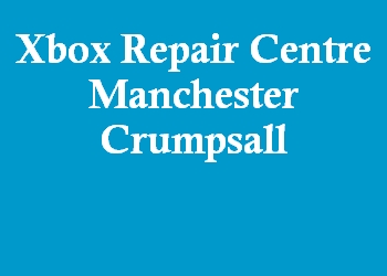 Xbox Repair Centre Manchester Crumpsall