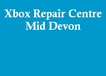 Xbox Repair Centre Mid Devon