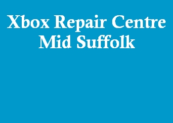 Xbox Repair Centre Mid Suffolk