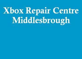 Xbox Repair Centre Middlesbrough