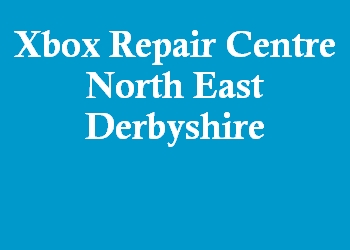Xbox Repair Centre North East Derbyshire