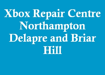 Xbox Repair Centre Northampton Delapre and Briar Hill