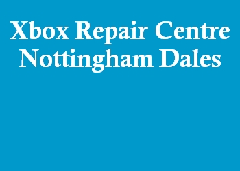 Xbox Repair Centre Nottingham Dales