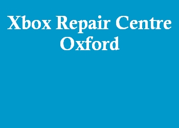 Xbox Repair Centre Oxford