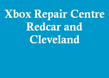 Xbox Repair Centre Redcar and Cleveland