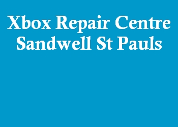 Xbox Repair Centre Sandwell St Pauls