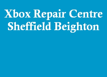 Xbox Repair Centre Sheffield Beighton