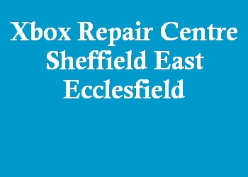 Xbox Repair Centre Sheffield East Ecclesfield