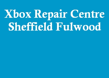 Xbox Repair Centre Sheffield Fulwood