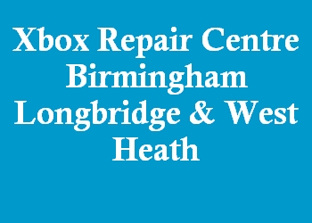 Xbox Repair Centre Birmingham Longbridge & West Heath