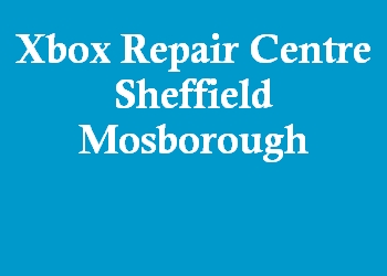 Xbox Repair Centre Sheffield Mosborough