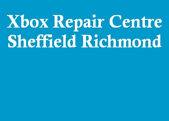 Xbox Repair Centre Sheffield Richmond