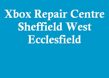 Xbox Repair Centre Sheffield West Ecclesfield