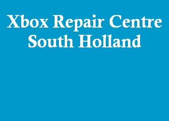 Xbox Repair Centre South Holland