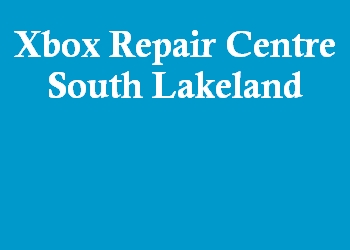 Xbox Repair Centre South Lakeland