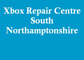 Xbox Repair Centre South Northamptonshire