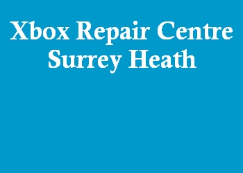 Xbox Repair Centre Surrey Heath