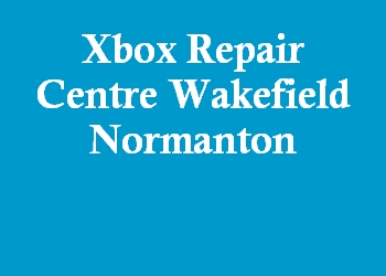 Xbox Repair Centre Wakefield Normanton