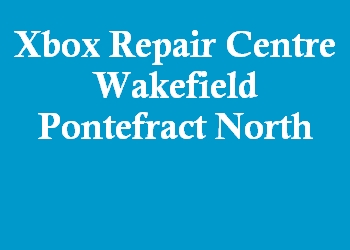 Xbox Repair Centre Wakefield Pontefract North